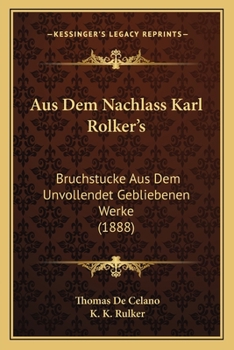 Paperback Aus Dem Nachlass Karl Rolker's: Bruchstucke Aus Dem Unvollendet Gebliebenen Werke (1888) [German] Book