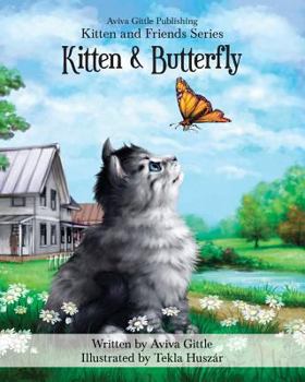 Kitten & Butterfly - Book #1 of the Kitten & Friends