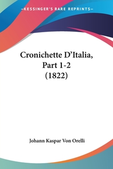 Paperback Cronichette D'Italia, Part 1-2 (1822) [Italian] Book