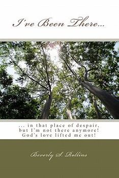 Paperback I've Been There...: But, I'm not there anymore! Book