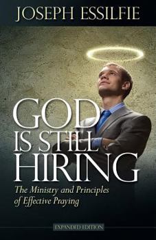 Paperback God Is Still Hiring: The Ministry and Principles of Effective Praying Book