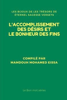 L'Accomplissement Des D�sirs Et Le Bonheur Des Fins: Les Bijoux de Les Tr�sors de �ternel Sagesse Versets