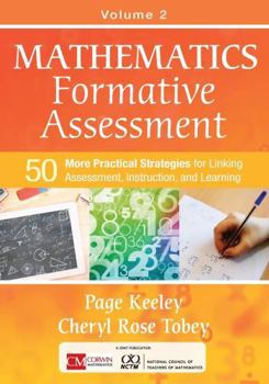 Paperback Mathematics Formative Assessment, Volume 2: 50 More Practical Strategies for Linking Assessment, Instruction, and Learning Book