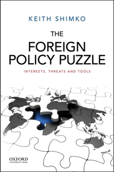Paperback The Foreign Policy Puzzle: Interests, Threats, and Tools Book