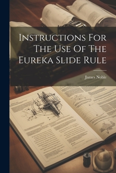 Paperback Instructions For The Use Of The Eureka Slide Rule Book
