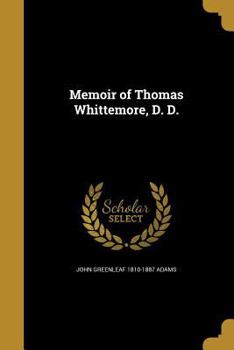 Paperback Memoir of Thomas Whittemore, D. D. Book