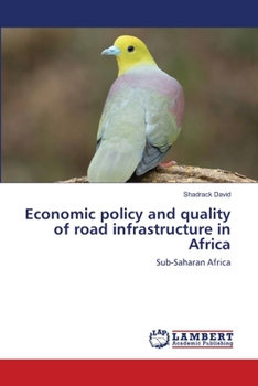Paperback Economic policy and quality of road infrastructure in Africa Book