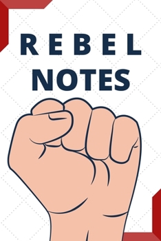 Paperback Rebel Notes: Small Lined Blank Notebook for Nonconformists Book