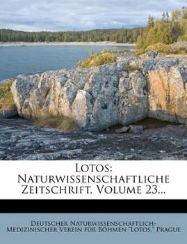 Paperback Lotos: Naturwissenschaftliche Zeitschrift, Volume 23... [German] Book