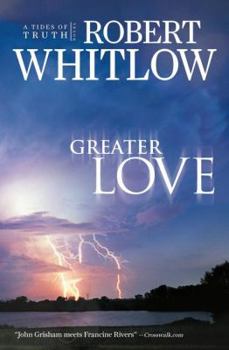 Greater Love - Book #3 of the Tides of Truth