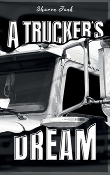 A Trucker’s Dream