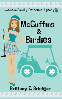 McGuffins & Birdies - Book #2 of the Robinson Family Detective Agency
