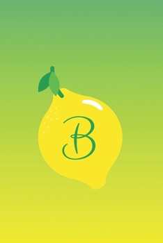 B: Lined Journal/Notebook Personalized with Letter Monogram for Lemon Lovers (Green and Yellow Gradient)