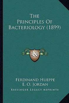 Paperback The Principles Of Bacteriology (1899) Book