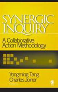 Hardcover Synergic Inquiry: A Collaborative Action Methodology Book