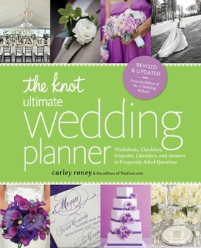 Paperback The Knot Ultimate Wedding Planner [Revised Edition]: Worksheets, Checklists, Etiquette, Timelines, and Answers to Frequently Asked Questions Book