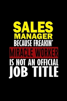 Sales manager because freakin' miracle worker is not an official job title: Food Journal | Track your Meals | Eat clean and fit | Breakfast Lunch ... Sugar Protein Fiber Carbs Fat | 110 pages