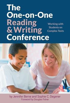 Paperback The One-On-One Reading and Writing Conference: Working with Students on Complex Texts Book
