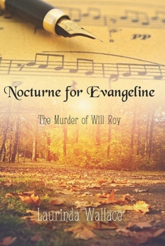 Paperback Nocturne for Evangeline: The Murder of Will Roy Book