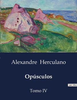 Paperback Opúsculos: Exploração Histórica e Cultural de Portugal no Século XVI [Portuguese] Book