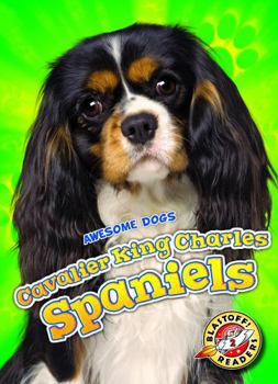 Cavalier King Charles Spaniels - Book  of the Awesome Dogs