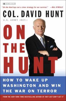 Paperback On the Hunt: How to Wake Up Washington and Win the War on Terror Book