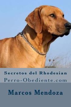 Paperback Secretos del Rhodesian: Perro-Obediente.com [Spanish] Book