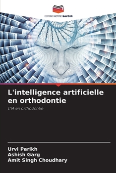 L'intelligence artificielle en orthodontie (French Edition)