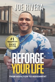 Paperback Reforge Your Life: From Addiction to Assignment Book