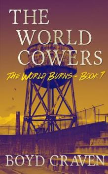 Paperback The World Cowers: A Post-Apocalyptic Story Book