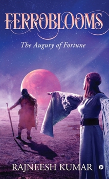 Ferroblooms: The Augury of Fortune