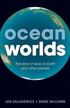 Paperback Ocean Worlds: The Story of Seas on Earth and Other Planets Book