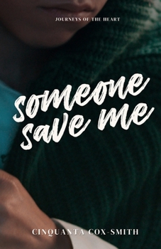 Paperback Someone Save Me: Journeys Of The Heart Book