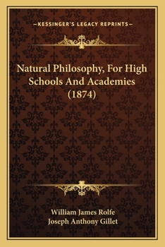 Paperback Natural Philosophy, For High Schools And Academies (1874) Book
