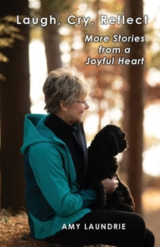 Paperback Laugh, Cry, Reflect: More Stories from a Joyful Heart Book