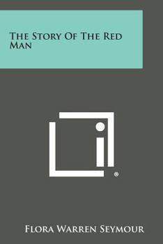 Paperback The Story of the Red Man Book