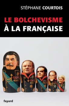 Paperback Le Bolchevisme À La Française [French] Book