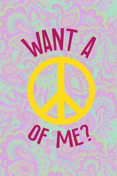 Paperback Want A Of Me?: All Purpose 6x9 Blank Lined Notebook Journal Way Better Than A Card Trendy Unique Gift Groovy Hippie Book
