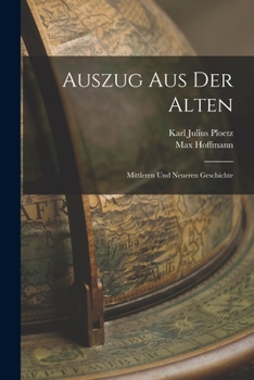 Paperback Auszug Aus Der Alten: Mittleren Und Neueren Geschichte [German] Book