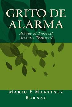 Paperback Grito de Alarma: Ataque al Tropical Atlantic Transrail [Spanish] Book