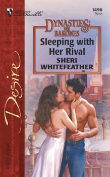 Sleeping With Her Rival - Book #3 of the Dynasties: The Barones