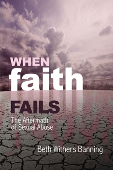 Paperback When Faith Fails: The Aftermath of Sexual Abuse Book