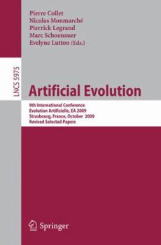Paperback Artificial Evolution: 9th International Conference, Evolution Artificielle, EA 2009, Strasbourg, France, October 26-28, 2009. Revised Selected Papers Book