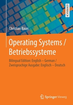 Paperback Operating Systems / Betriebssysteme: Bilingual Edition: English - German / Zweisprachige Ausgabe: Englisch - Deutsch [German] Book