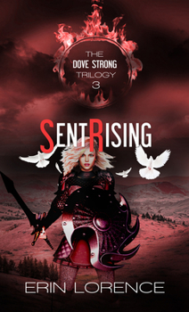 Sent Rising - Book #3 of the Dove Strong
