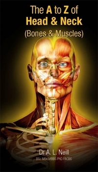 Paperback The A to Z of Head and Neck: Bones and Muscles Book