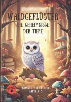 Paperback Waldgeflüster - Die Geheimnisse der Tiere: Nimbus Abenteuer [German] Book