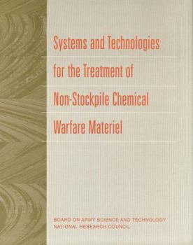 Paperback Systems and Technologies for the Treatment of Non-Stockpile Chemical Warfare Materiel Book