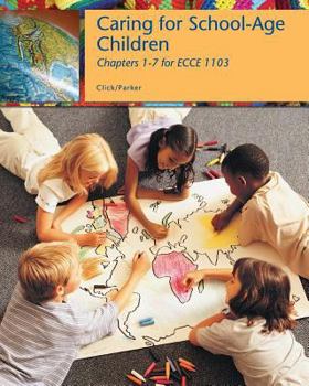 Paperback Caring for School-age Children (Chapters 1-7 for Ecce 1103) Book