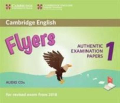 Audio CD Cambridge English Flyers 1 for Revised Exam from 2018 Audio CDs (2): Authentic Examination Papers from Cambridge English Language Assessment Book